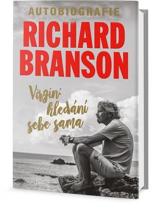 Kniha: Virgin: Hledání sebe sama - Nová autobiografie - 1. vydanie - Richard Branson