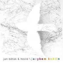 Kniha: Jan Běťák & hosté:  Jazykem květin - CD - Galen