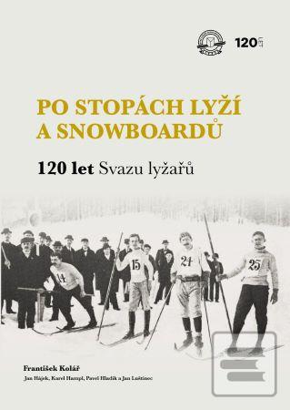 Po stopách lyží a snowbo… (František Kolář)