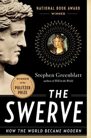 Kniha: The Swerve : How the World Became Modern - Stephen Greenblatt