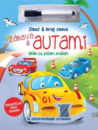 Kniha: Zmaž a hraj znova - Zábava s autami - Hrám sa, píšem, mažem