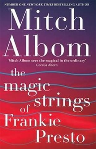 Kniha: The Magic Strings of Frankie Presto - 1. vydanie - Mitch Albom