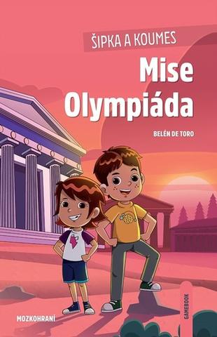 Kniha: Šipka a Koumes Mise Olympiáda - Mozkohraní - Belén de Toro