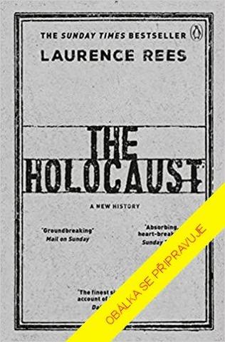 Kniha: Holokaust - Nová historie - 1. vydanie - Laurence Rees