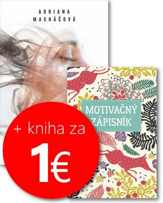 Kniha: Niekto ako ty + Motivačný zápisník - 1. vydanie - Adriana Macháčová