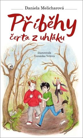 Kniha: Příběhy čerta z uhláku - 1. vydanie - Daniela Melicharová; Veronika Veleva