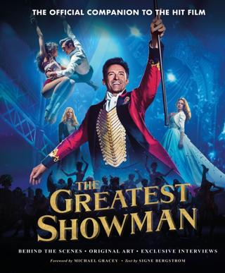 Kniha: Greatest Showman The Official Companion to the Hit Film