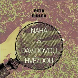 Médium CD: Nahá s Davidovou hvězdou - Petr Eidler; Martin Preiss