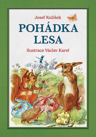 Kniha: Pohádka lesa - 2. vydanie - Josef Kožíšek