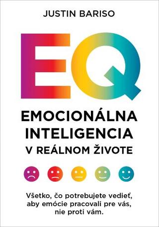 Kniha: Emocionálna inteligencia v reálnom živote - Justin Bariso