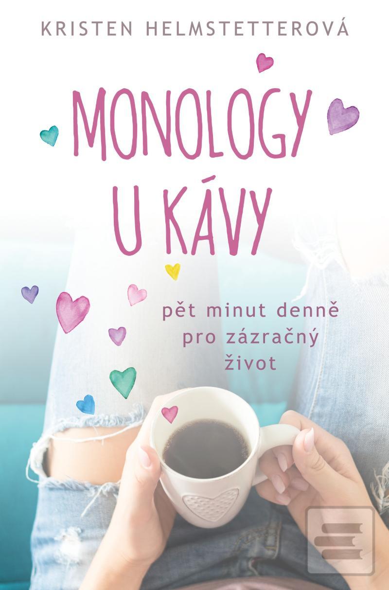 Monology u kávy - Pět mi… (Kristen Helmstetterová)