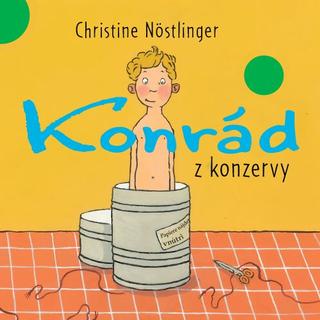 CD: Konrád z konzervy - Christine Nöstlingerová