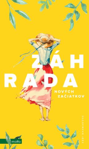 Kniha: Záhrada nových začiatkov - 1. vydanie - Abbi Waxman