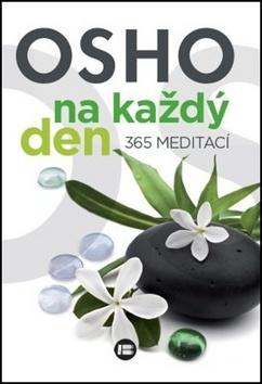 Kniha: Osho na každý den 365 meditací - 365 meditací - Osho