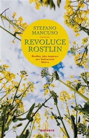 Kniha: Revoluce rostlin - Rostliny jako inspirace pro budoucnost lidstva - Stefano Mancuso