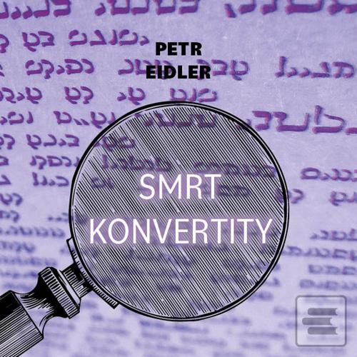 Smrt konvertity (Petr Eidler)
