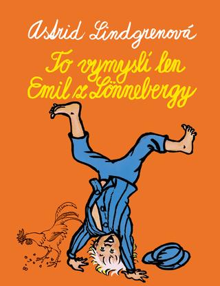 Kniha: To vymyslí len Emil z Lönnebergy - Astrid Lindgrenová