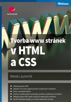 Kniha: Tvorba www stránek v HTML a CSS - 1. vydanie - Marek Laurenčík