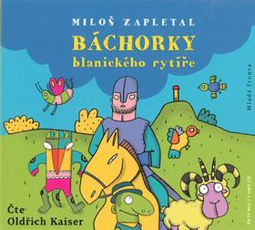 Médium CD: Báchorky blanického rytíře - 1. vydanie - Miloš Zapletal