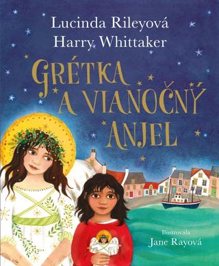 Kniha: Grétka a vianočný anjel - Anjeli strážni 1. dile série - 1. vydanie - Lucinda Rileyová