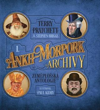 Kniha: Ankh-Morpork Archivy I. - 1. vydanie - Terry Pratchett, Stephen Briggs