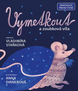 Kniha: Vymetkout a zoubková víla - 1. vydanie - Vladimíra Staňková; Anna Dirnerová