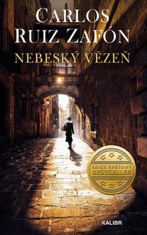 Kniha: Nebeský vězeň - 3. vydanie - Carlos Ruiz Zafón