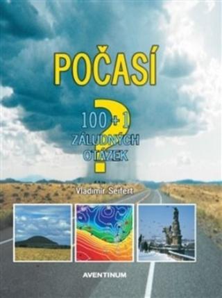 Kniha: Počasí - 100+1 záludných otázek - 2. vydání - 100+1 záludných otázek - Vladimír Seifert