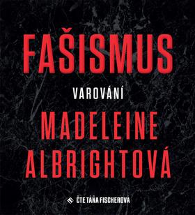 Médium CD: Fašismus Varování - Madeleine Albrightová