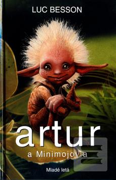 Kniha: Artur a Minimojovia - Artur a Minimojovia 1 - Luc Besson