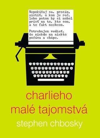 Kniha: Charlieho malé tajomstvá - Stephen Chbosky