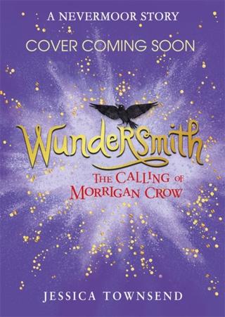 Kniha: Nevermoor: Wundersmith - Jessica Townsendová