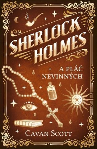 Kniha: Sherlock Holmes a Pláč nevinných - 1. vydanie - Cavan Scott