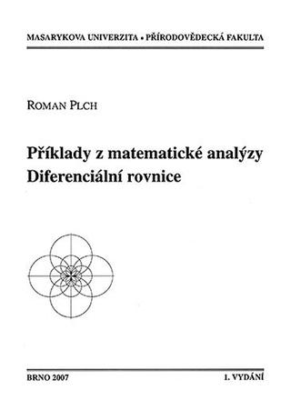 Kniha: Příklady z matematické analýzy. Diferenciální rovnice - Plch Roman