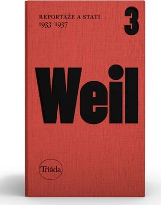 Kniha: Reportáže a stati 1933–1937 - sv. 3 - 1. vydanie - Jiří Weil