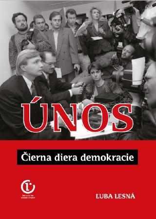 Kniha: Únos - Čierna diera demokracie - Ľuba Lesná