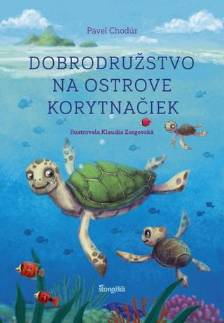 Kniha: Dobrodružstvo na Ostrove korytnačiek - 1. vydanie - Pavel Chodúr
