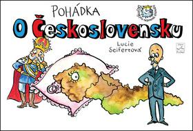 Kniha: Pohádka o Československu - Lucie Seifertová