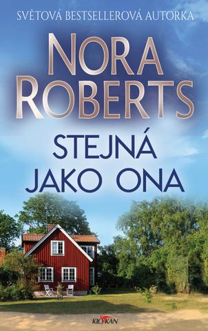 Kniha: Stejná jako ona - Nora Robertsová