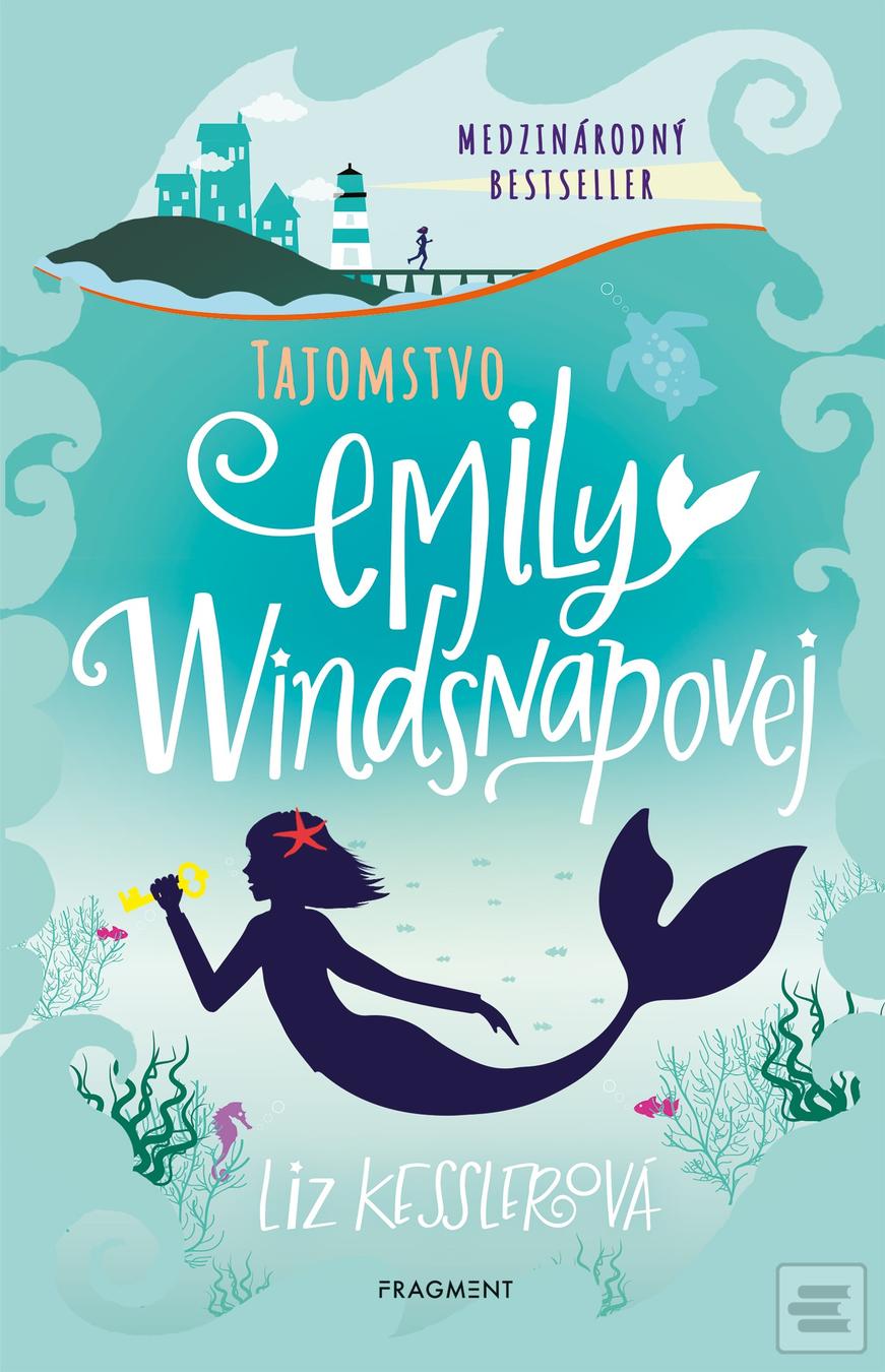 Kniha: Emily Windsnapová 1: Tajomstvo Emily Windsnapovej - 2. vydanie - Liz Kesslerová