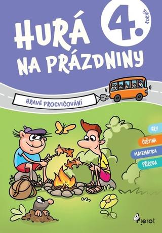 Kniha: Hurá na prázdniny 4. ročník - Hravé procvičování - Petr Šulc