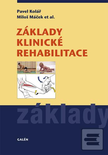 Kniha: Základy klinické rehabilitace - 2. vydanie - Pavel Kolář