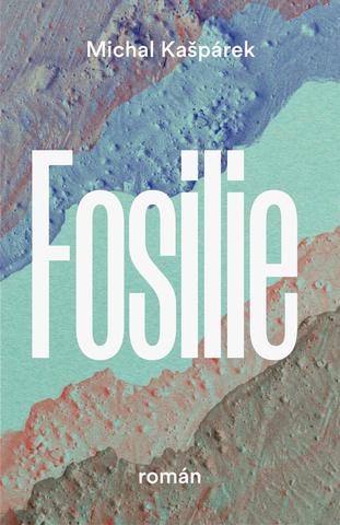 Kniha: Fosilie - 1. vydanie - Michal Kašpárek