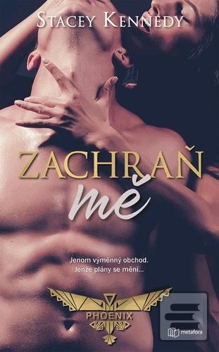 Zachraň mě (Stacey Kennedy)