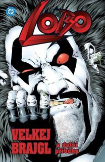 Kniha: Lobo Velkej brajgl a další příběhy - Alan Grant