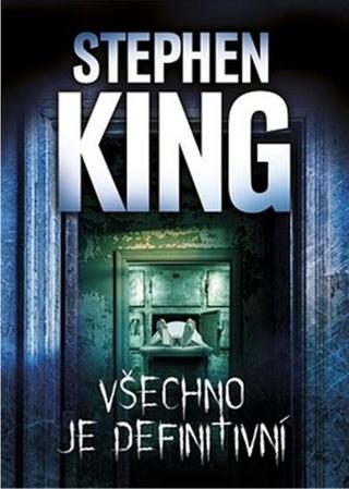 Kniha: Všechno je definitivní - 4. vydanie - Stephen King