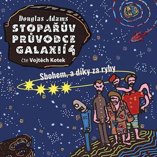 Médium CD: Stopařův průvodce Galaxií 4 - Sbohem a díky za ryby - Douglas Adams
