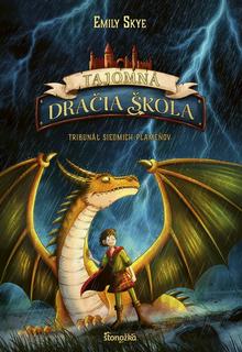 Kniha: Tajomná dračia škola 5: Tribunál siedmich plameňov - 1. vydanie - Emily Skye