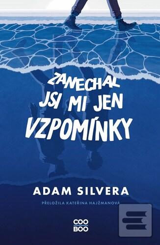 Kniha: Zanechal jsi mi jen vzpomínky - Adam Silvera