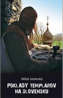 Kniha: Poklady templárov na Slovensku - Miloš Jesenský